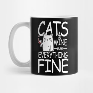 Cats and Wine Make Everything Fine Mug